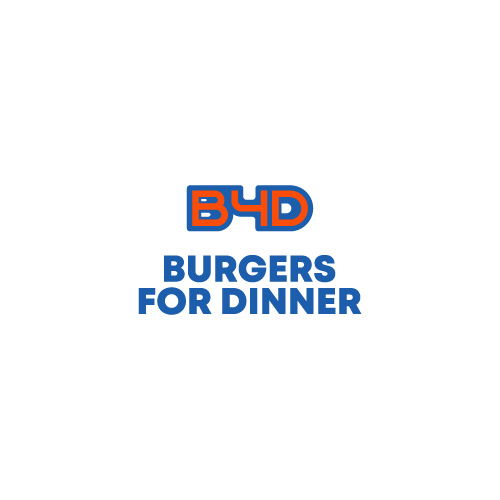 B4D Burgers for Dinner